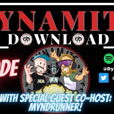 AEW Dynamite Recap Show 5/4/22 | Dynamite Download Episode 81 w/special guest host MYNDRUNNER!