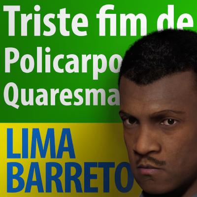 Lima Barreto - Triste fim de Policarpo Quaresma - Parte 3 - Capítulo V • A afilhada - B