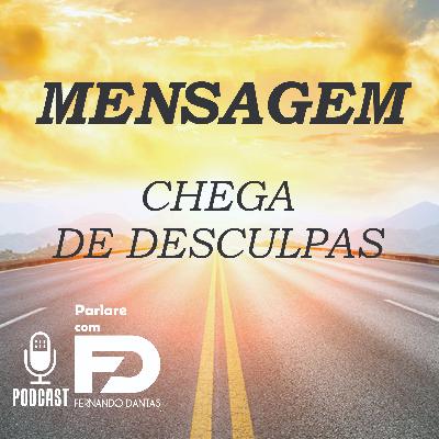 84.CHEGA DE DESCULPAS