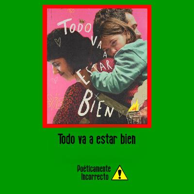 Hablemos de NUESTRO MACHISMO en TODO VA A ESTAR BIEN de DIEGO LUNA | T02 Ep 04 Hablemos de NUESTRO MACHISMO en TODO VA A ESTAR BIEN de DIEGO LUNA | T02 Ep 04