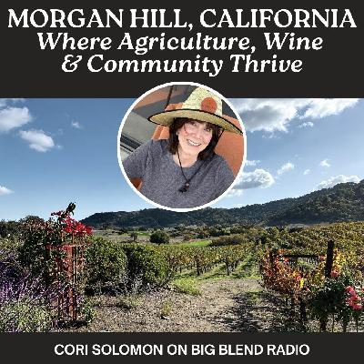 Morgan Hill, California: Where Agriculture, Wine & Community Thrive Morgan Hill, California: Where Agriculture, Wine & Community Thrive