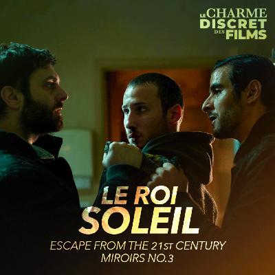 LCDDF #40 • LE ROI SOLEIL (Escape from the 21st Century, Miroirs No.3)