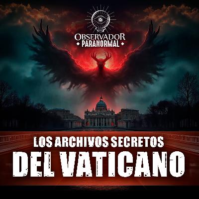 Los Archivos Prohibidos del Vaticano