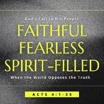 Faithful, Fearless, and Spirit-Filled