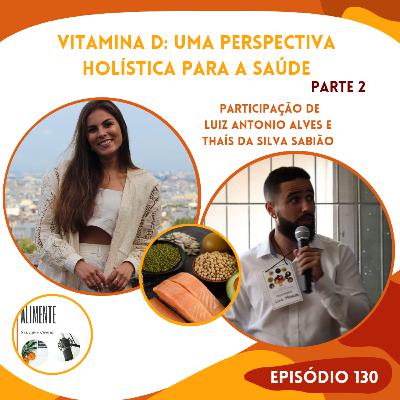 Vitamina D parte 2 - Além dos Ossos, uma Perspectiva Holística para a Saúde Vitamina D parte 2 - Além dos Ossos, uma Perspectiva Holística para a Saúde