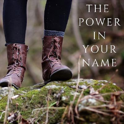 E6: The power in your name E6: The power in your name
