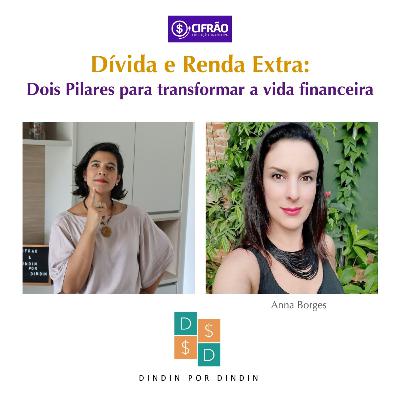 #22 Dívidas e Renda Extra: Com Participação de Anna Borges #22 Dívidas e Renda Extra: Com Participação de Anna Borges