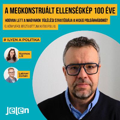 A megkonstruált ellenségkép 100 éve: Hogyan lett a magyar túlélési stratégiája a hideg polgárháború? A megkonstruált ellenségkép 100 éve: Hogyan lett a magyar túlélési stratégiája a hideg polgárháború?