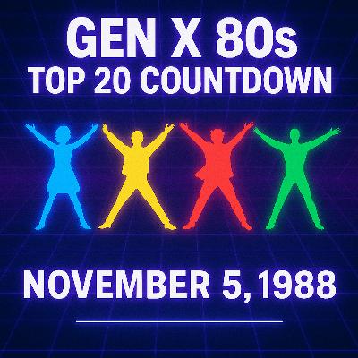 Gen X 80s Top 20 Countdown: November Nights and Neon Echoes – November 5, 1988