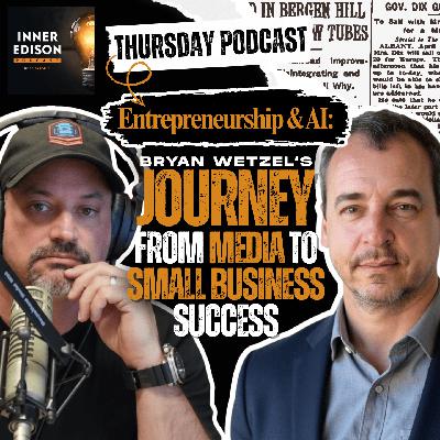 Entrepreneurship & AI: Bryan Wetzel's Journey from Media to Small Business Success Entrepreneurship & AI: Bryan Wetzel's Journey from Media to Small Business Success