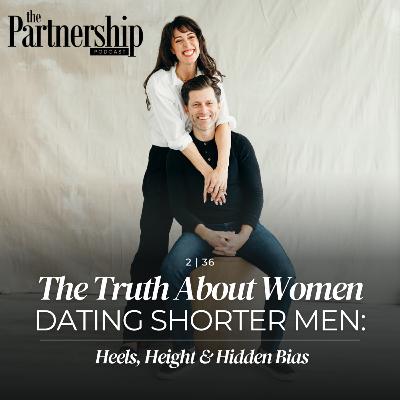 The Truth About Women Dating Shorter Men: Heels, Height & Hidden Bias