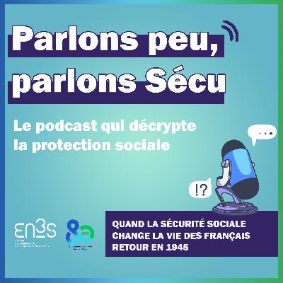 [Hors-série 80 ans] Quand la Sécurité sociale change la vie des Français - Retour en 1945