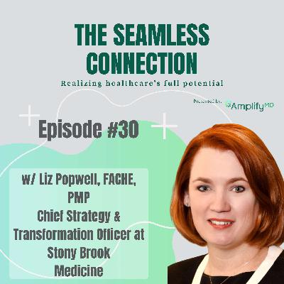 #30 - Stony Brook Medicine's Transformation Journey with Liz Popwell