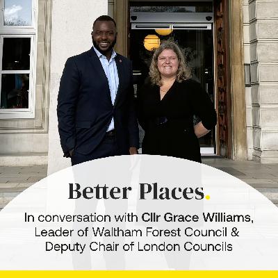 S4 Ep32: In conversation with Cllr Grace Williams, Leader of Waltham Forest Council and Deputy Chair of London Councils S4 Ep32: In conversation with Cllr Grace Williams, Leader of Waltham Forest Council and Deputy Chair of London Councils