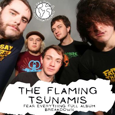 The Flaming Tsunamis - Fear Everything Full Album Breakdown The Flaming Tsunamis - Fear Everything Full Album Breakdown