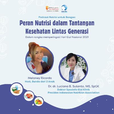 Peran Nutrisi dalam Tantangan Kesehatan Lintas Generasi