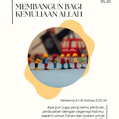 Membangun bagi Kemuliaan Allah | Renungan Harian GKI Anugerah | 16 Januari 2026