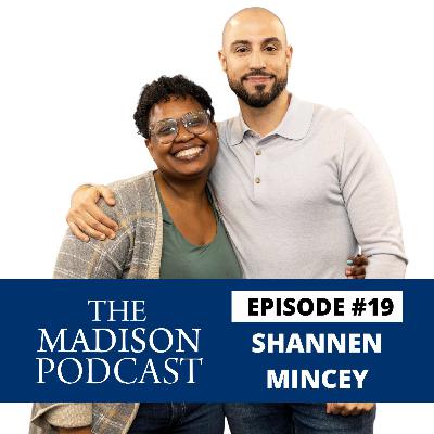 Building a Career and Doing It Right | Shannen Mincey | Episode #19