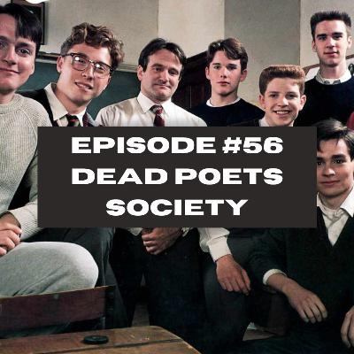 Episode 56 - Dead Poets Society (1989)