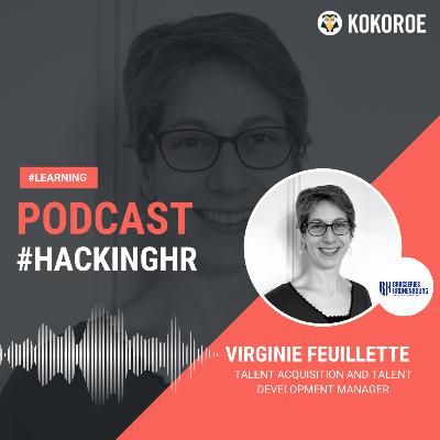 HackingHR 88 - Virginie Feuillette, Talent acquisition & Talent Developement Manager · Brasseries Kronenbourg