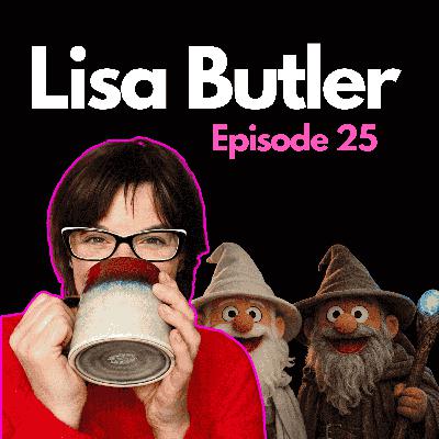 Everybody Needs a Gandalf Stick: Courage and Leadership with Lisa Butler