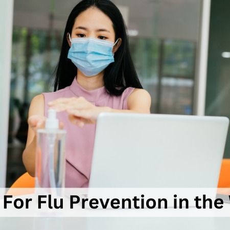 Tips For Flu Prevention in the Workplace