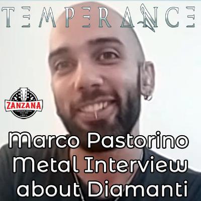 TEMPERANCE interview with Marco Pastorino about "Diamanti"
