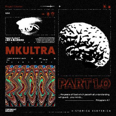 17: MK ULTRA 1.0 - Laying the Groundwork