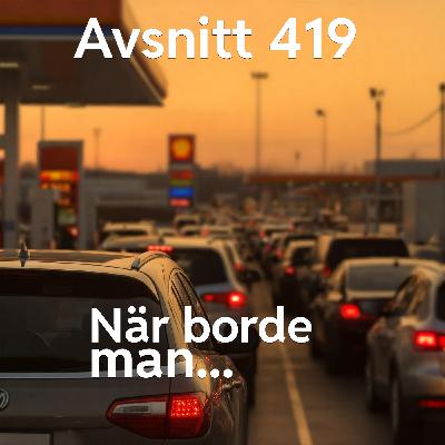 419. När borde man… 419. När borde man…