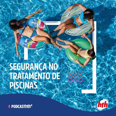 Segurança no Tratamento de Piscinas