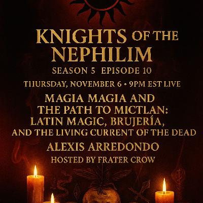 KOTN S5E10 - The Bones Remember: Alexis Arredondo and the Fire of Brujería KOTN S5E10 - The Bones Remember: Alexis Arredondo and the Fire of Brujería