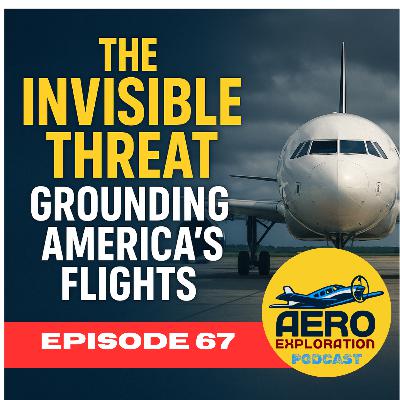 Episode 67 - The Invisible Crisis Grounding America’s Flights Episode 67 - The Invisible Crisis Grounding America’s Flights