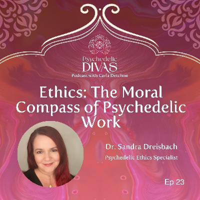 23. Ethics: The Moral Compass of Psychedelic Work