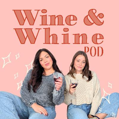 Ep.39 The whine where we talk Valentine's Day