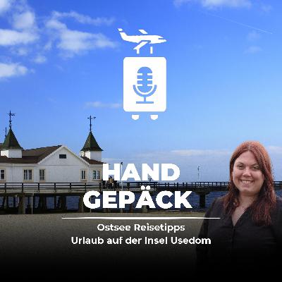 #105 Ostsee Insidertipps - Urlaub auf der Insel Usedom