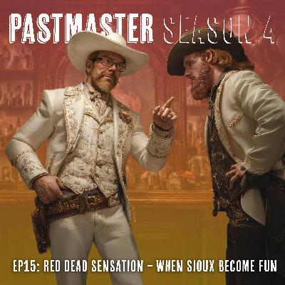 S4E15: Red Dead Sensation – Stopping a War in the Wild West (with the power of music)