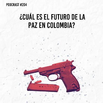 ¿Cuál es el futuro de la paz en Colombia?