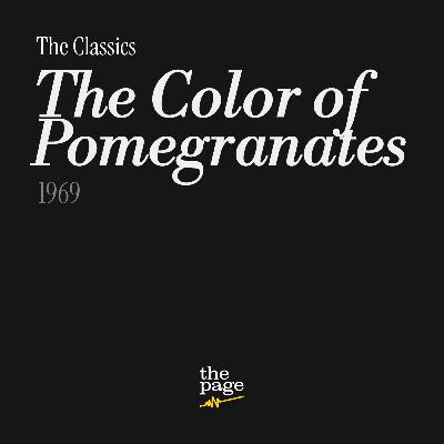 The Classics: The Color of Pomegranates (1969) The Classics: The Color of Pomegranates (1969)
