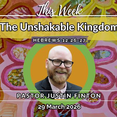 The Unshakable Kingdom