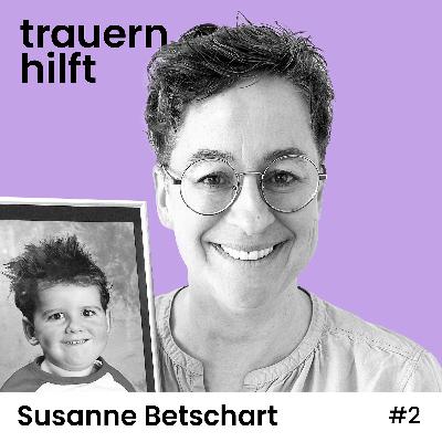 Susanne Betschart: Wie eine Mutter die Hoffnung nie aufgegeben hat #2