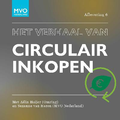 S05E06 Het verhaal van circulair inkopen met Ailin Haijer en Suzanne van Haren