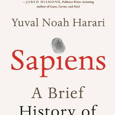 Sapiens: A Brief History of Humankind (by Yuval Noah Harari)