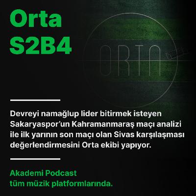 Orta S2B4 — Maraş ve Sivas