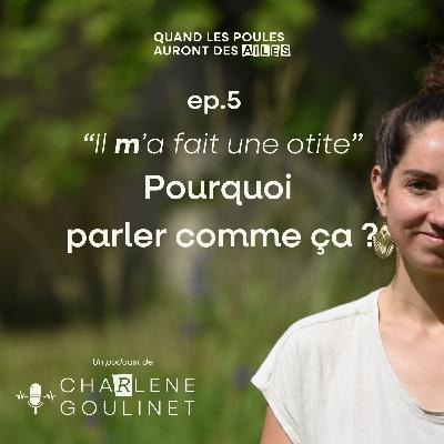 "Il m'a fait une otite", pourquoi parler comme ça ?