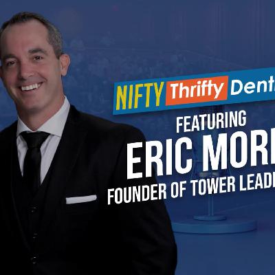 🚀 Scaling Wealth in Dentistry with Eric J. Morin of Tower Leadership and Dr. Glenn Vo 🚀 Scaling Wealth in Dentistry with Eric J. Morin of Tower Leadership and Dr. Glenn Vo