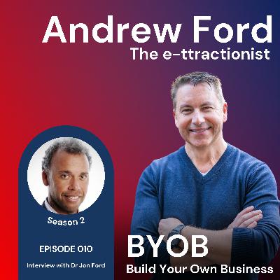 S2 Episode 10. BYOB with Andrew Ford - Jon Ford