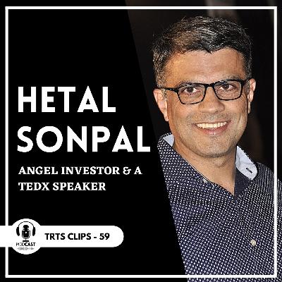 #57 The importance of reading | Hetal Sonpal, Angel Investor, TedX Speaker