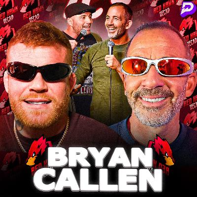 BRYAN CALLEN IN STUDIO on Joe Rogan, How to CRUSH 2025, New Comedy Special! | Red Hawk Recap 168