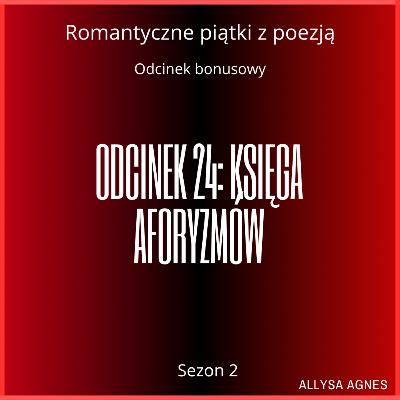 Odcinek 24: Księga aforyzmów