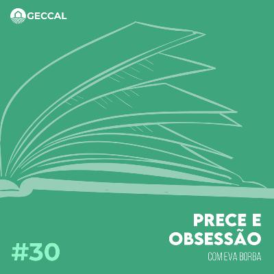#30 Prece e obsessão - Eva Borba | Palestra
